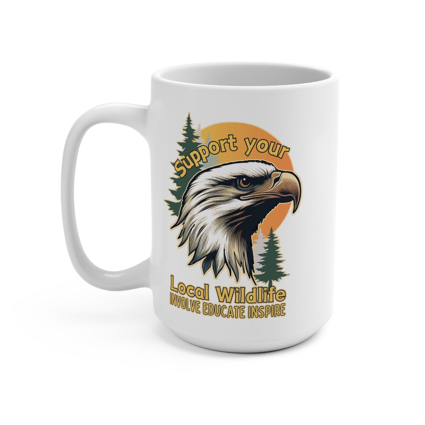 Support your local wildlife mug - 15oz