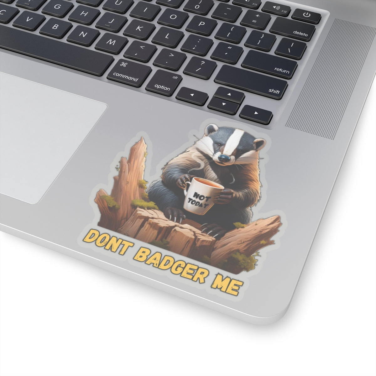 Don't Badger me sticker