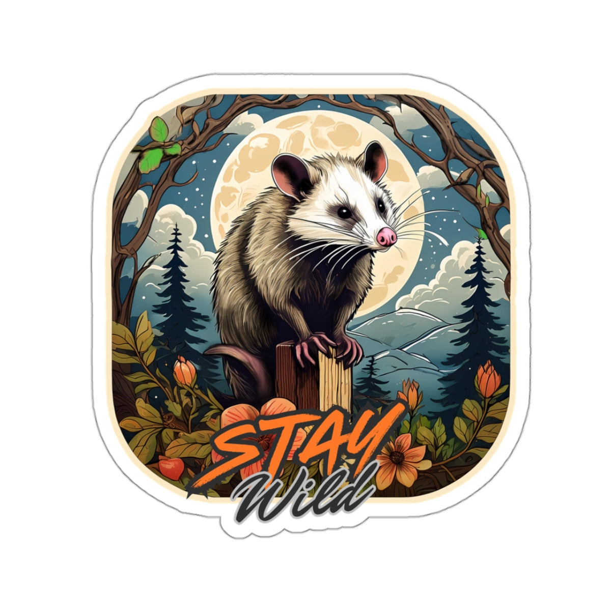 Stay Wild Possum Sticker