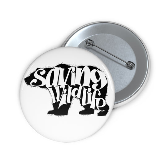 Saving Wildlife - Bear Pin Button