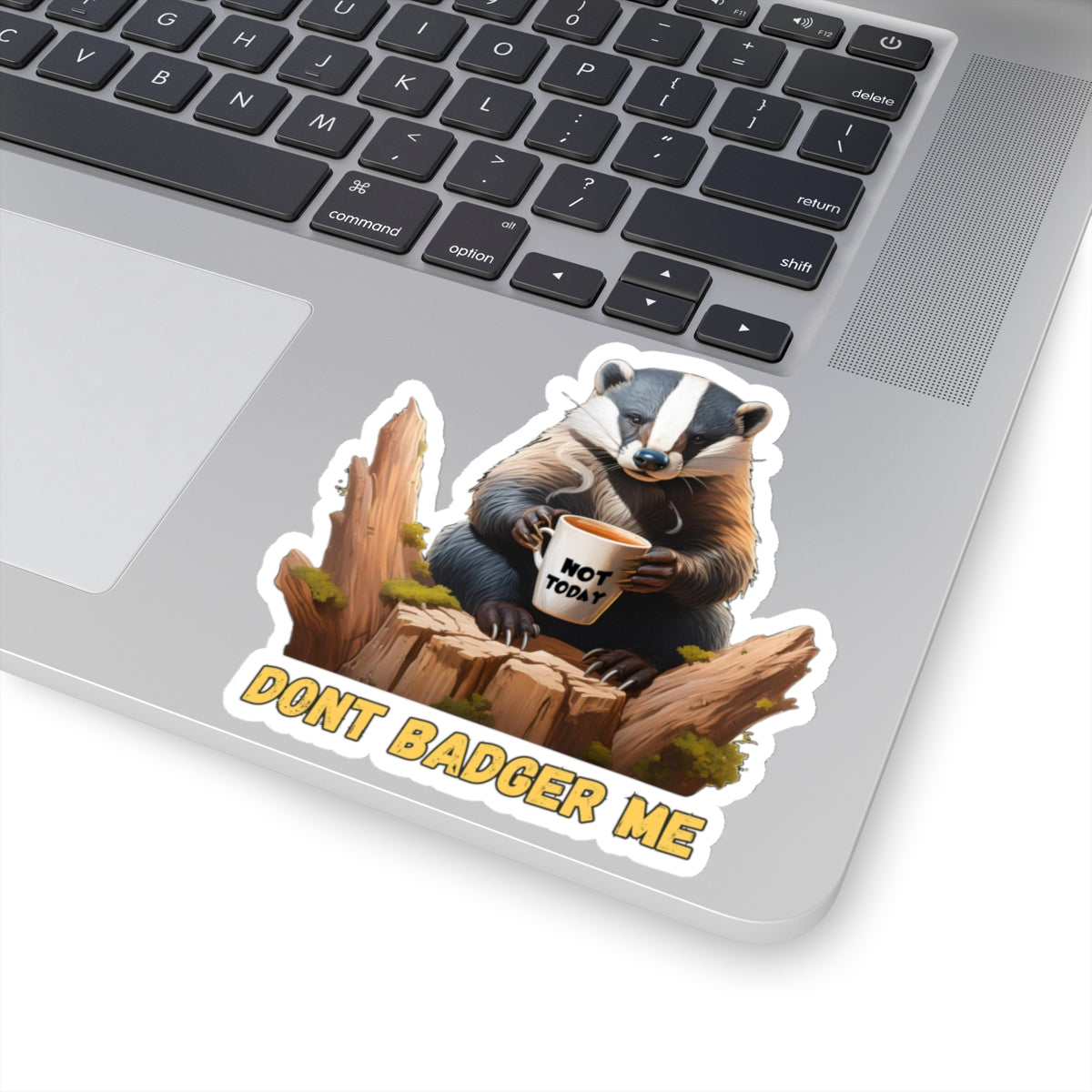 Don't Badger me sticker